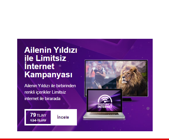 Digiturk Limitsiz internet + Ailenin Yıldızı